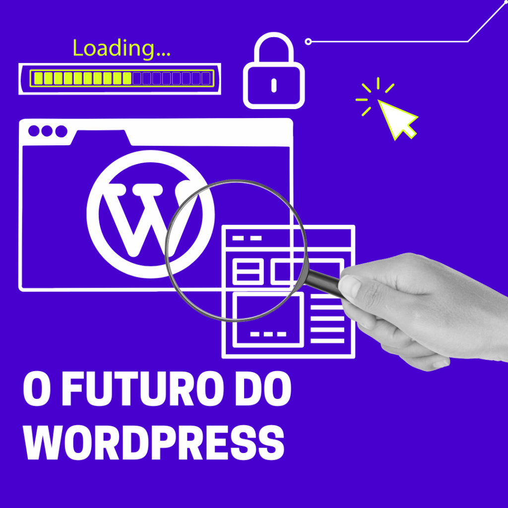 O Futuro do WordPress: Tendências e Inovações para Ficar de Olho